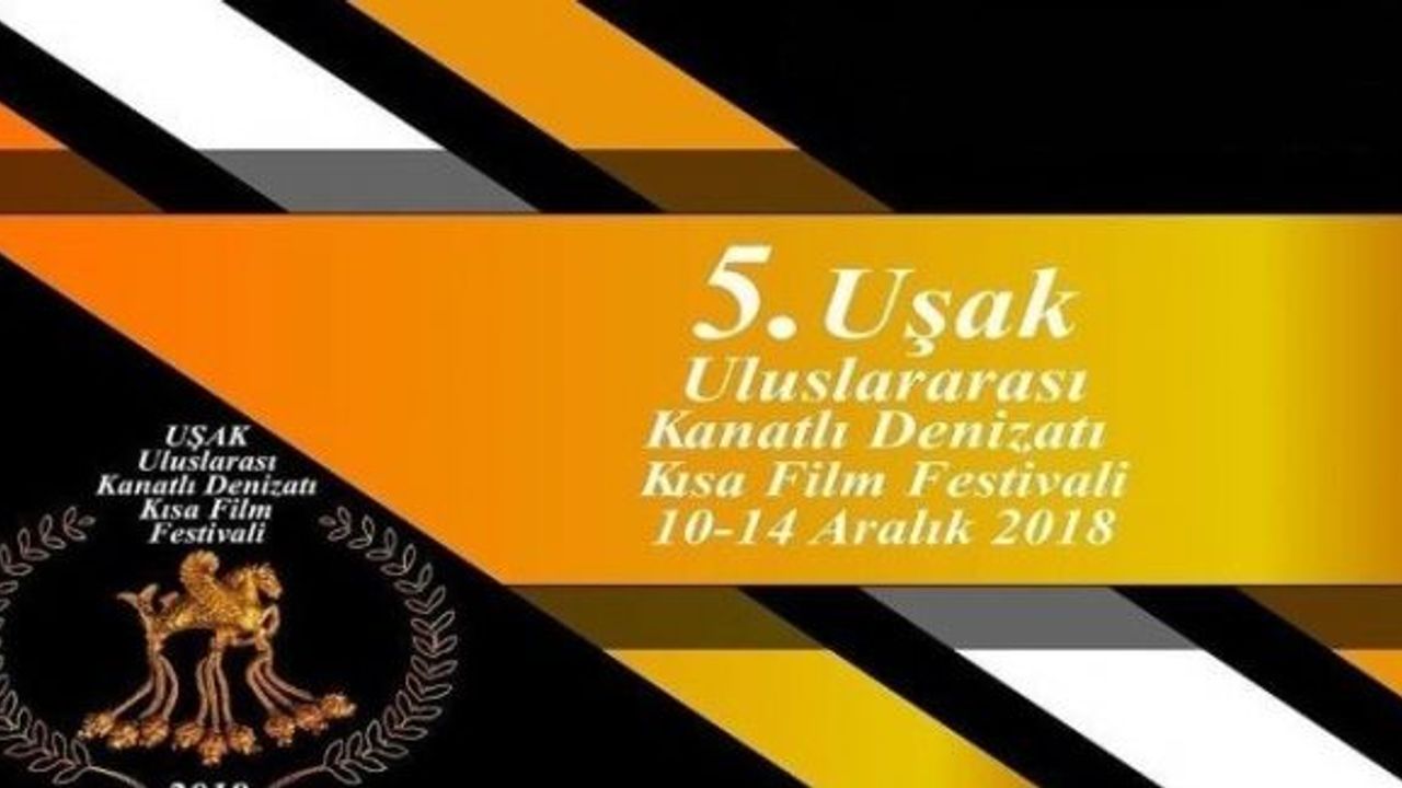 5. Uluslar Arası ’Uşak Kanatlı Denizatı Kısa Film Festivali’ başlıyor