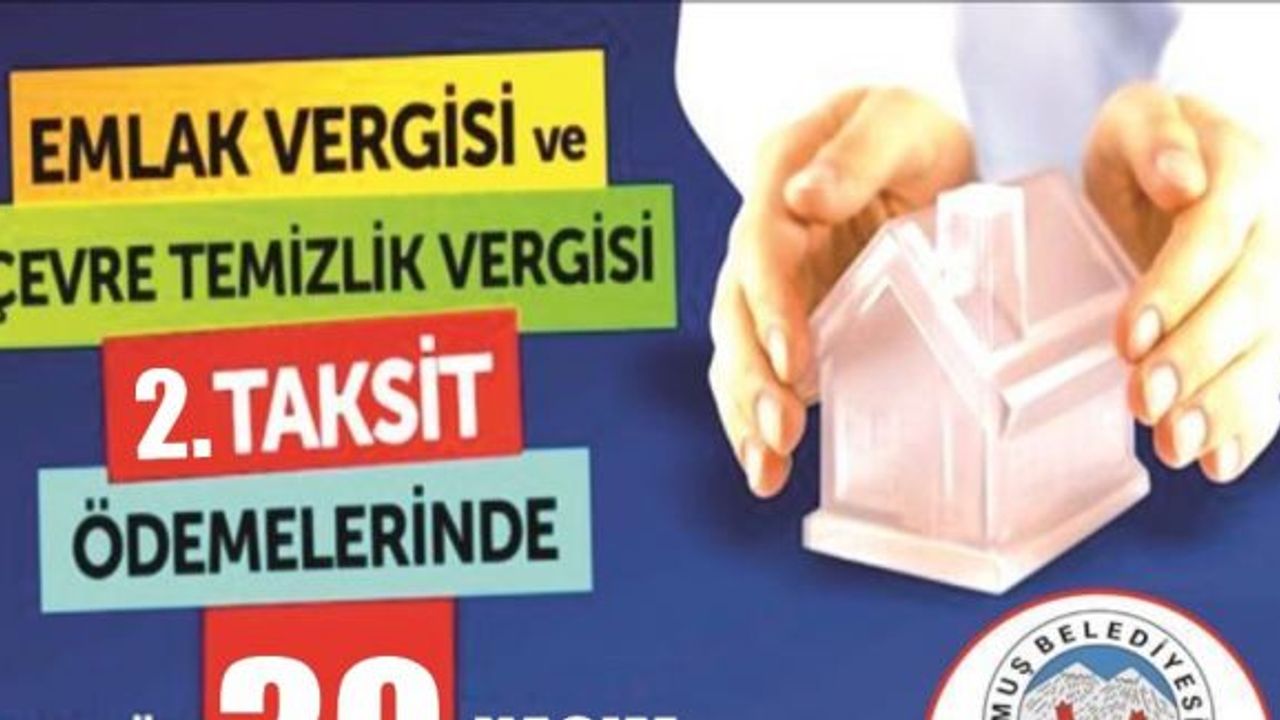 Muş Belediyesinden emlak ve çevre temizlik vergisi uyarısı