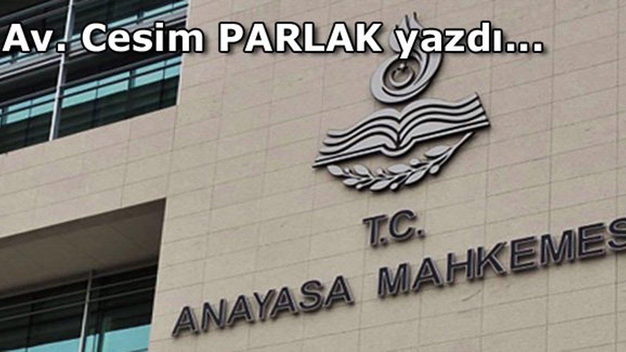 AYM'YE BİREYSEL BAŞVURUDA UYULMASI GEREKEN İLKE VE KURALLAR