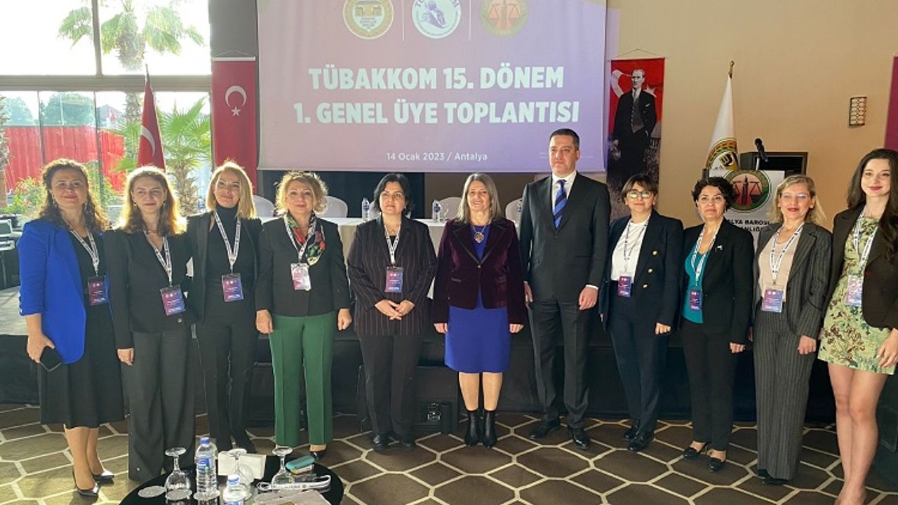 TÜBAKKOM Genel Üye Toplantısı Antalya Barosu’nun ev sahipliğinde gerçekleştirildi