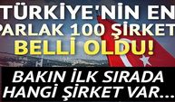 Türkiye'nin 'en parlak' 100 şirketi belli oldu!