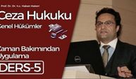 Ceza Hukuku Genel Hükümler-5: Zaman Bakımından Uygulama