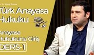 Türk Anayasa Hukuku Dersi-1: Anayasa Hukukuna Giriş