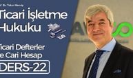 Ticari İşletme Hukuku - Ders 22: Ticari Defterler ve Cari Hesap