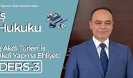 İş Hukuku Ders 3: İş Akdi Türleri, İş Akdi Yapma Ehliyeti