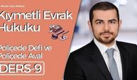 Kıymetli Evrak Hukuku - Ders 9: Poliçede Defi ve Poliçede Aval