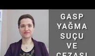 GASP, YAĞMA SUÇU VE CEZASI