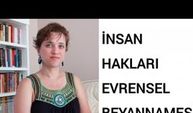 İNSAN HAKLARI EVRENSEL BEYANNAMESİNİ BUGÜN HATIRLAMAK