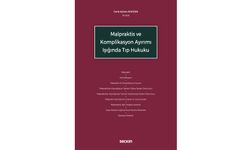Malpraktis ve Komplikasyon Ayırımı Işığında Tıp Hukuku