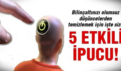 Bilinçaltı temizliğinin 5 yolu