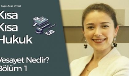 Vesayet Nedir? (Kısa Kısa Hukuk)