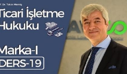 Ticari İşletme Hukuku - Ders 20: Marka-II