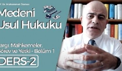 Medeni Usul Hukuku Dersi 2/1. Kısım: Yargı, Mahkemeler, Görev ve Yetki