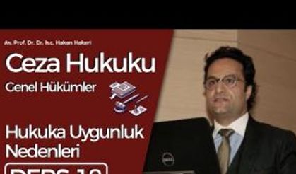 Ceza Hukuku Genel Hükümler-18: Hukuka Uygunluk Nedenleri