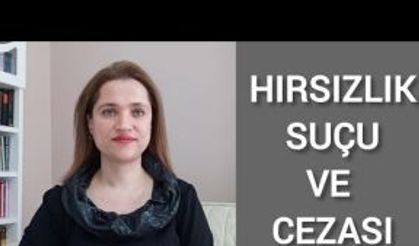 HIRSIZLIK SUÇU VE CEZASI