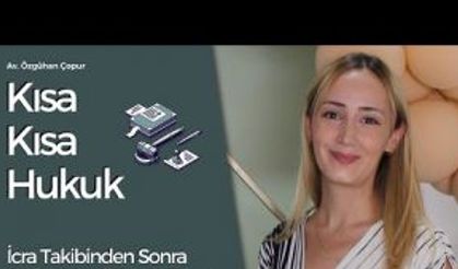 İcra Takibinden Sonra Açılan Menfi Tespit Davaları (Kısa Kısa Hukuk)