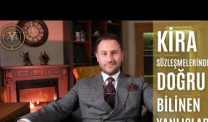 Kira Sözleşmelerinde Doğru Bilinen Yanlışlar