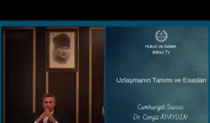 UZLAŞTIRMACI EĞİTİMİ: UZLAŞMANIN TANIMI VE ESASLARI (7. BÖLÜM)