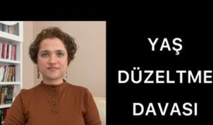 YAŞ DÜZELTME DAVASI | Yaş Küçültme ve Büyütme Davasının Şartları Nelerdir, Nasıl Açılır |