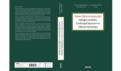 KASTEN ÖLDÜRME SUÇLARINDA KOLLUĞUN, AVUKATIN, CUMHURİYET SAVCISININ VE HÂKİMİN YOL HARİTASI