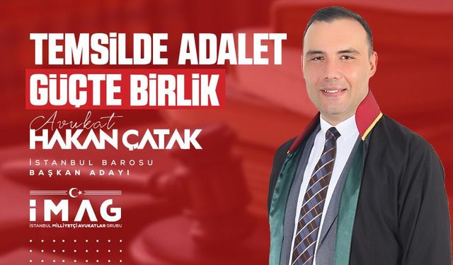 Hakan Çatak: İstanbul Barosu'nu layıkıyla yönetmeye talibiz