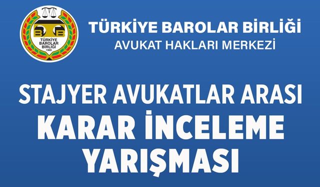 Stajyer Avukatlar Arası Karar İnceleme Yarışması