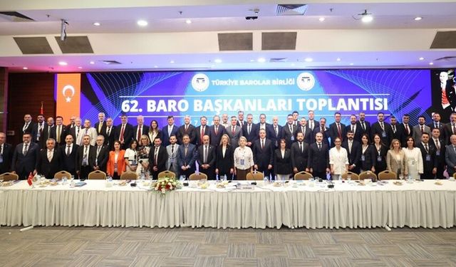 62. BARO BAŞKANLARI TOPLANTISI GERÇEKLEŞTİRİLDİ