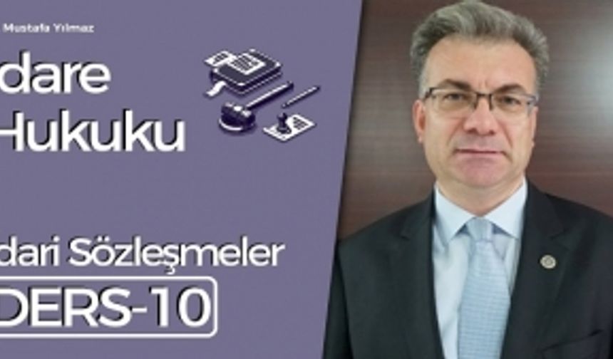 İdare Hukuku Dersleri-10: İdari Sözleşmeler