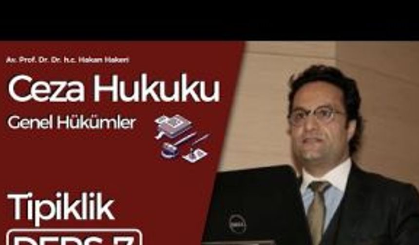 Ceza Hukuku Genel Hükümler-7: Tipiklik