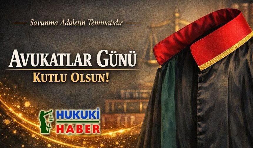 5 Nisan Avukatlar Günü'nüz Kutlu Olsun!