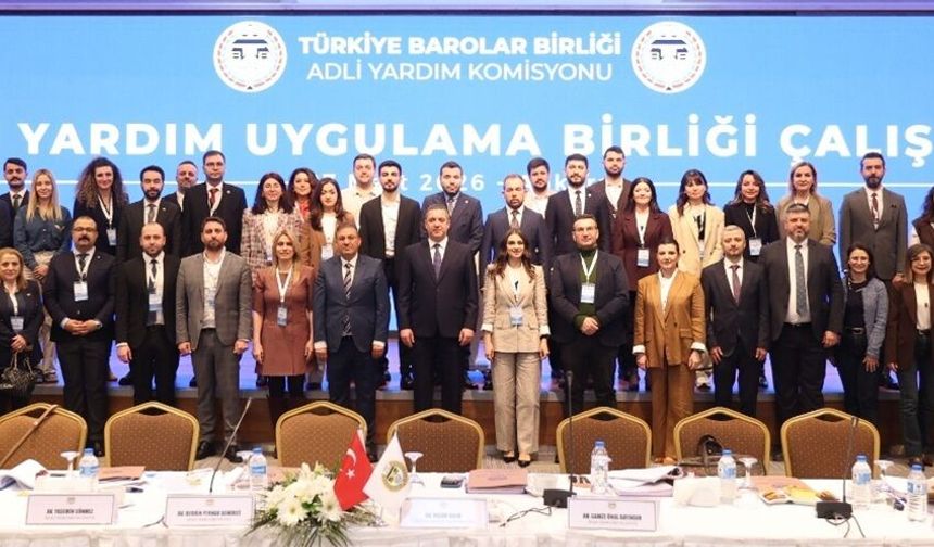 ADLİ YARDIM UYGULAMA BİRLİĞİ ÇALIŞTAYI TBB’DE YAPILDI