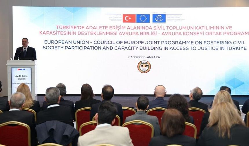 "Türkiye’de Adalete Erişim Alanında Sivil Toplumun Katılımının ve Kapasitesinin Güçlendirilmesi Projesi"nin açılış konferansı yapıldı