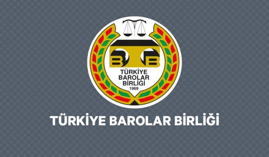 TBB: Savunma Görevini Yerine Getiren Avukatlar Hakkında Soruşturma Açılması Hukuk Devleti İlkesiyle Bağdaşmamaktadır